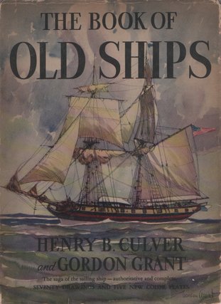 Item #1946 The Book of Old Ships. Henry B. Culver, Gordon Grant