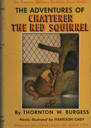 Item #1955 Chatterer the Red Squirrel. Thornton Burgess