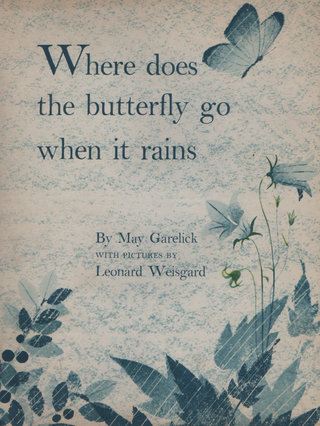 Item #1965 Where does the butterfly go when it rains. May Garelick