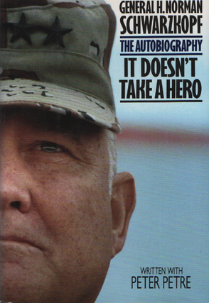 Item #1969 Autobiography It Doesn't Take A Hero. General H. Norman Schwarzkopf, Peter Petre