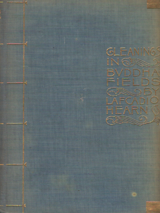Item #1988 Gleanings in Buddha-Fields. Lafcadio Hearn