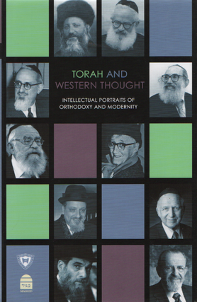 Item #1999 Torah and Western Thought - Intellectual Portraits of Orthodoxy and Modernity....