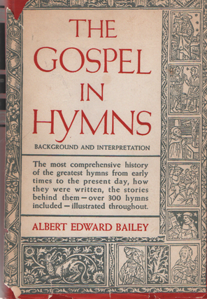 Item #2015 The Gospel in Hymns. Albert Edward Baily