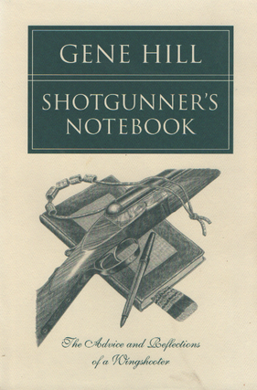 Item #2022 Shotgunners Notebook. Gene Hill