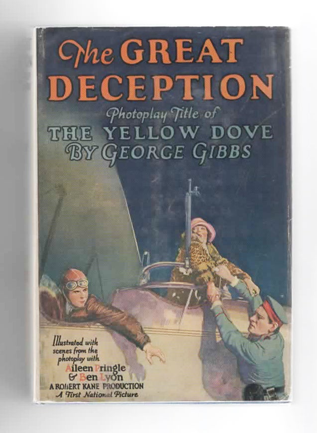 Item #2051 The Great Deception - Photoplay Title of The Yellow Dove. George Gibbs.