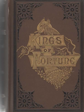 Item #2092 Kings of Fortunes and the Triumphs and Achievements of Noble Self-Made...