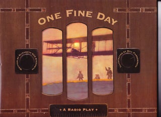 Item #210 One Fine Day, A Radio Play. Elizabeth Van Steenwyk