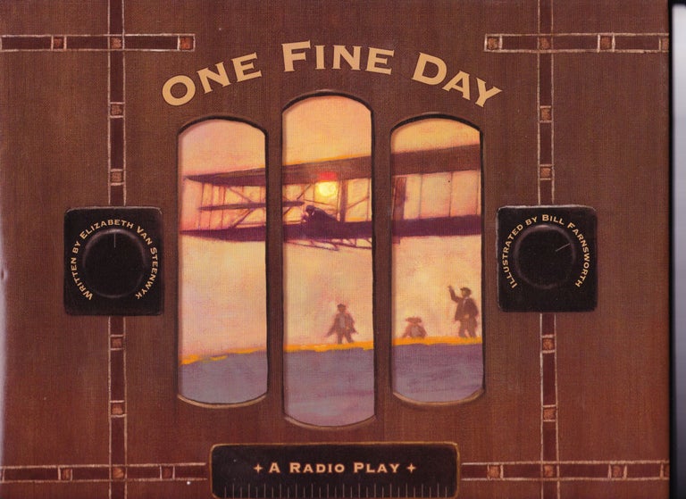 Item #210 One Fine Day, A Radio Play. Elizabeth Van Steenwyk.