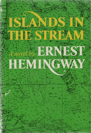 Item #2112 Islands in the Stream. Ernest Hemingway