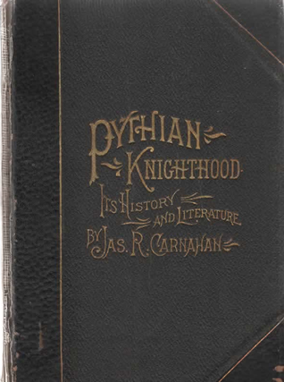 Item #2126 Pythian Knighthood Its History and Literature