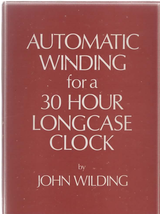 Item #2132 Automatic Winding for a 30 Hour Longcase Clock. John Wilding