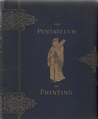 Item #2135 The Pentateich of Printing with a Chapter on Judges. William Blades