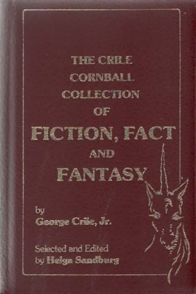 Item #2146 The Crile Cornball Collection of Fiction, Fact and Fantasy. George Crile
