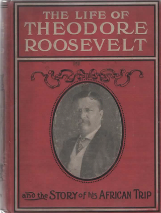 Item #2153 The Life of Theordore Roosevelt and the Story of his African Trip. Logan Marshall