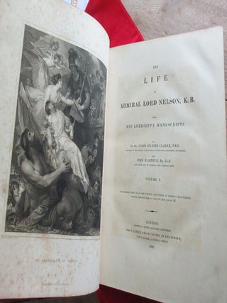 Item #2198 The Life of Admiral Lord Nelson, K.B. From His Manuscripts. in 2 volumes....