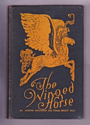 Item #2209 The Winged Horse. Joseph Auslander, Frank Ernest Hill