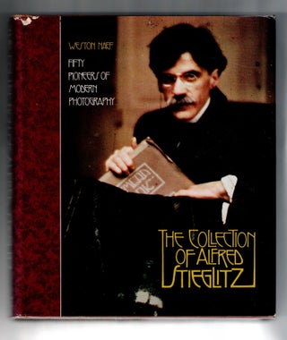 Item #2222 The Collection of Alfred Stieglitz - Fifty Pioneers of Modern Photography....