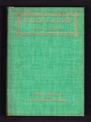 Item #2225 Crusoe's Island in the Caribbean. Heath Bowman, Jefferson Bowman