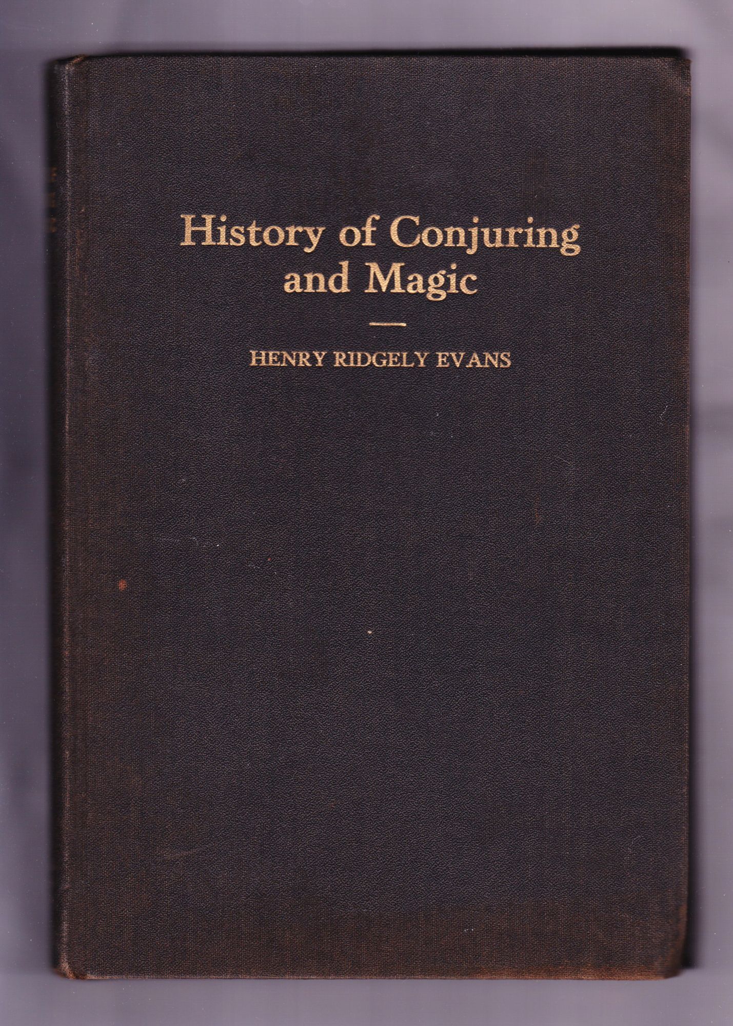 Author Ridgely History of Conjuring and Magic | Henry Ridgely Evans | First Edition