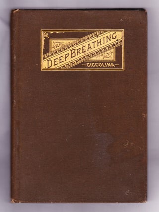 Item #2286 Deep Breathing, As a Means of Promoting the Art of Song, and of Curing...