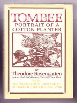 Item #2323 Tombee Portrait of a Cotton Planter with the Journal of Thomas B. Chaplin...