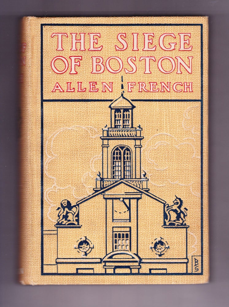 Item #233 The Siege of Boston. Allen French.