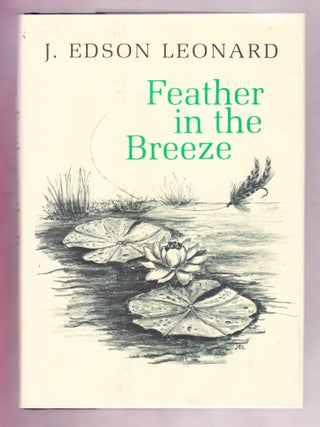 Item #2330 Feather in the Breeze. J. Edson Leonard