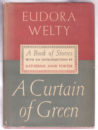 Item #2340 A Curtain of Green. Eudora Welty