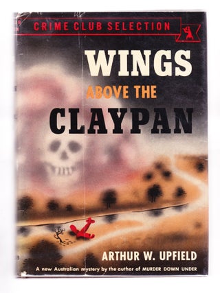 Item #2352 Wings Above the Claypan. Arthur W. Upfield