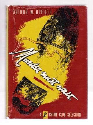 Item #2371 Murder Must Wait. Arthur W. Upfield