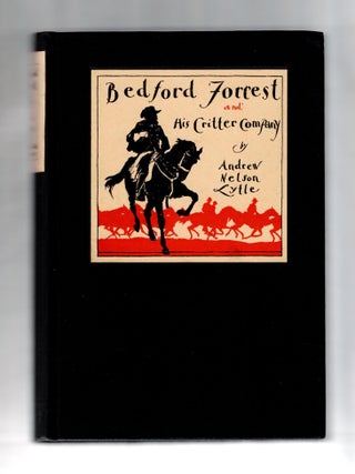Item #2393 Bedford Forrest and His Critter Company. Andrew Nelson Lytle