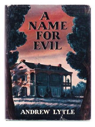 Item #2396 A Name For Evil. Andrew Lytle