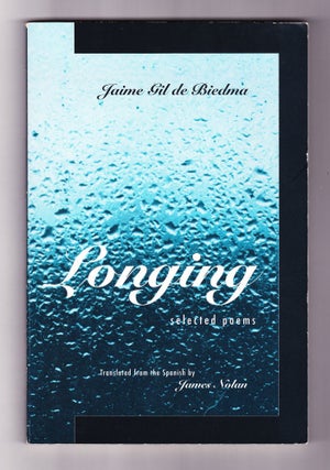 Item #240 Longing, Selected Poems. Jaime Gil de Biedma
