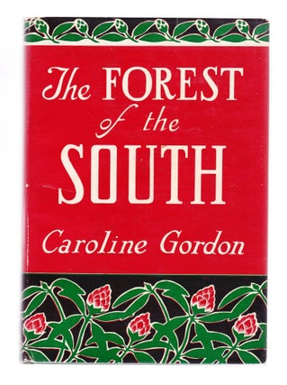 Item #2408 The Forest of the South (Signed). Caroline Gordon