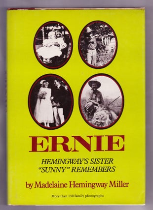 Item #2421 Ernie, Hemingway's Sister "Sunny" Remembers. Madelaine Hemingway Miller