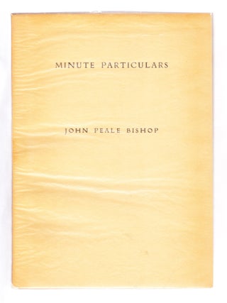Item #2450 Minute Particulars (Signed). John Peale Bishop