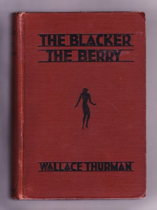 Item #2542 The Blacker the Berry. Wallace Thurman