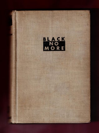 Item #2868 Black No More. George S. Schuyler