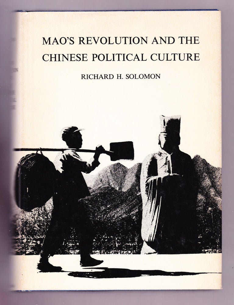 Item #3125 Mao's Revolution and the Chinese Political Culture. Richard H. Solomon.