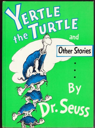 Yertle the turtle and Other Stories