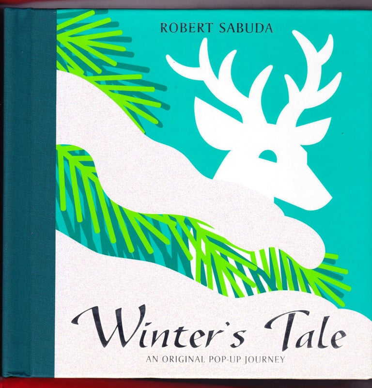 Item #391 Winter's Tale, An Original Pop-up Journey. Robert Sabuda.