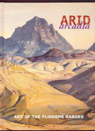 Item #392 Arid Arcadia, Art of the Flinders Ranges. Alisa Bunbury