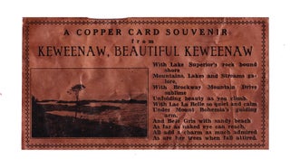 Item #406 A Copper Card Souvenir from Keweenaw, Beautiful Keweenaw