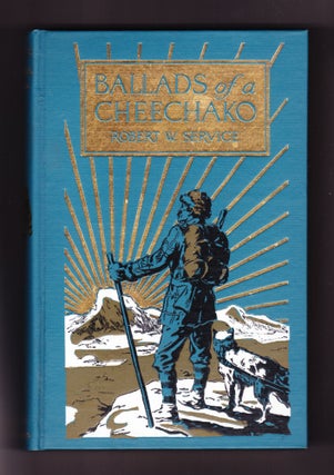 Item #438 Ballads of a Cheechako. Robert W. Service