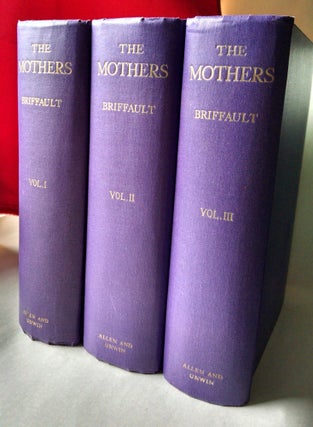 Item #452 The Mothers, A Study of the Origins of Sentiments and Institutions. Robert Briffault