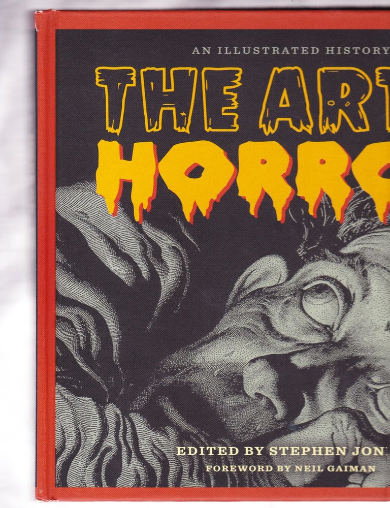 Item #4814 The Art of Horror - An Illustrated History. Stephen Jones.