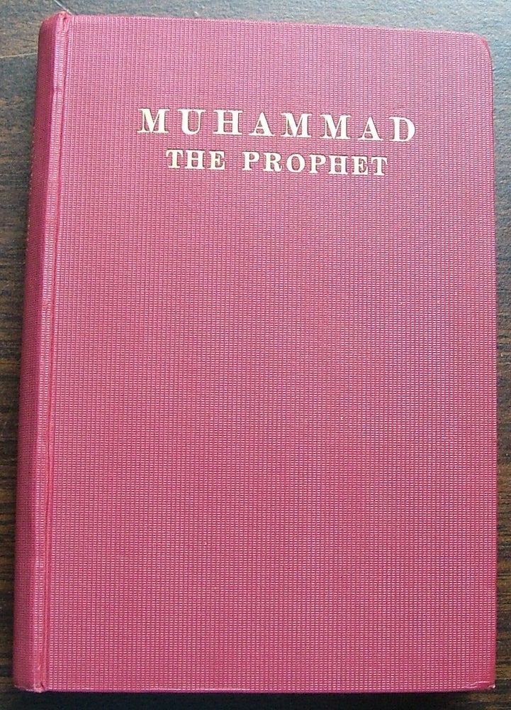 Item #541 Muhammad the Prophet. Maulana Muhammad Ali.