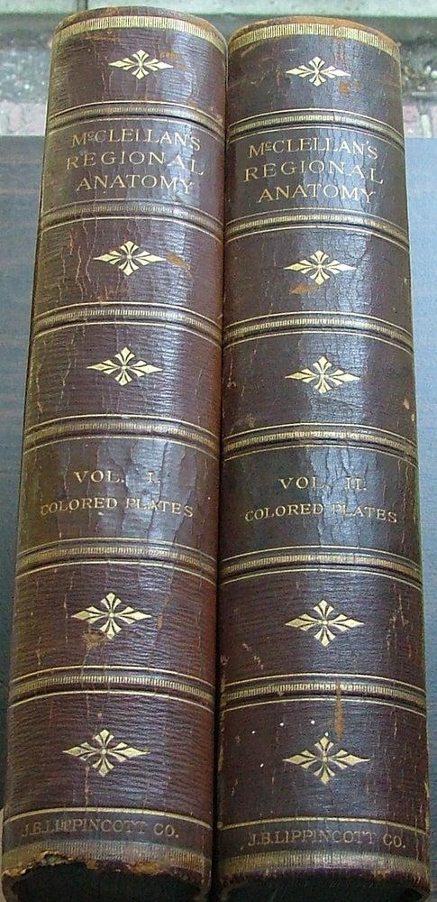 Item #542 Regional Anatomy and its relation Medicine and Surgery in Two Volumes. George McClellan, M. D.