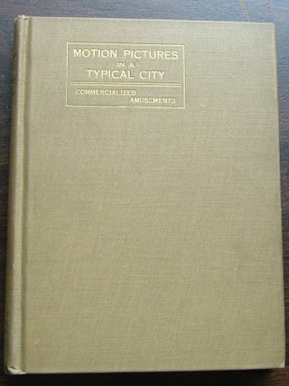Item #568 Motion Pictures as a Phase of Commercialized Amusement in Toledo Ohio. Rev....