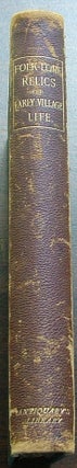 Item #585 Folk-Lore Relics or Early Village Life. George Laurence Gomme